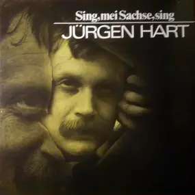 Jürgen Hart - Sing, Mei Sachse, Sing / Hart Auf Hart
