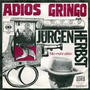 Jürgen Herbst - Adios Gringo