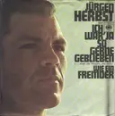 7inch Vinyl Single - Jürgen Herbst - Ich Wär' Ja So Gerne Geblieben