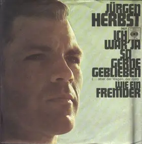 Jürgen Herbst - Ich Wär' Ja So Gerne Geblieben