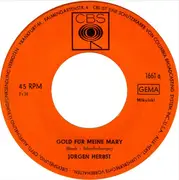 7inch Vinyl Single - Jürgen Herbst - Gold Für Meine Mary