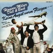 Jürgen Hingsen , Rolf Milser , Karl Dall & Patrick Bach - Keine Angst Vorm Fliegen