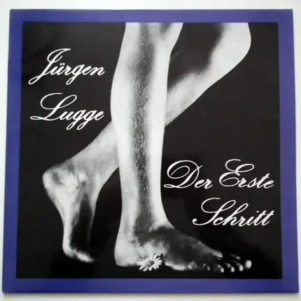 Jürgen Lugge - Der Erste Schritt
