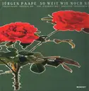 12inch Vinyl Single - Jürgen Paape - So Weit Wie Noch Nie
