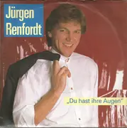 7inch Vinyl Single - Jürgen Renfordt - Du Hast Ihre Augen