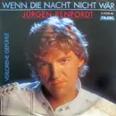 7inch Vinyl Single - Jürgen Renfordt - Wenn Die Nacht Nicht Wär