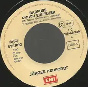 7inch Vinyl Single - Jürgen Renfordt - Barfuss Durch Ein Feuer