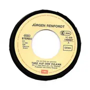 7inch Vinyl Single - Jürgen Renfordt - Tanz Auf Dem Vulkan