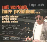 Double CD - Gert/Roth,Jürgen Heidenreich - Mit Verlaub,Herr Präsident-Große Männer,grobe Wort - Digipak