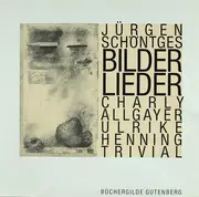 LP - Jürgen Schöntges , Charly Allgayer , Ulrike Henning , Trivial - Bilderlieder