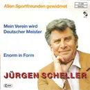 7inch Vinyl Single - Jürgen Scheller - Mein Verein Wird Deutscher Meister