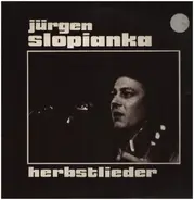 Jürgen Slopianka - Herbstlieder