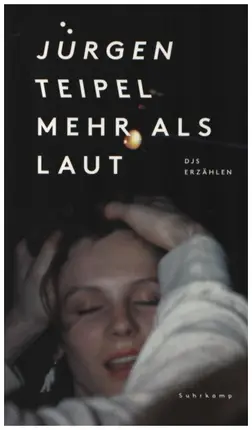Jürgen Teipel - Mehr als laut: DJs erzählen