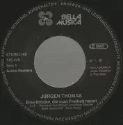 7inch Vinyl Single - Jürgen Thomas - Eine Brücke, Die Man Freiheit Nennt