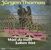 Jürgen THomas - Eine Brücke, Die Man Freiheit Nennt