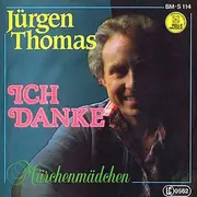 7inch Vinyl Single - Jürgen Thomas - Ich Danke