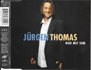 Jürgen Thomas - Nur Mit Ihm