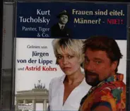 Jürgen Von Der Lippe & Astrid Kohrs - Frauen sind eitel. Männer? - Nie!! (Kurt Tucholsky)