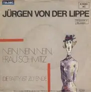 Jürgen Von Der Lippe - Nein, Nein, Nein, Frau Schmitz