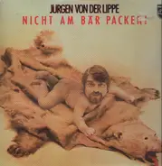 Jürgen von der Lippe - Nicht am Bär packen!