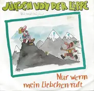 Jürgen Von Der Lippe - Nur Wenn Mein Liebchen Ruft
