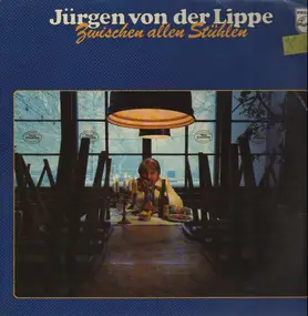 Jürgen Von Der Lippe - Zwischen allen Stühlen