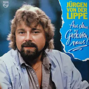 Jürgen Von Der Lippe - Aus Dem Gröbsten Raus!