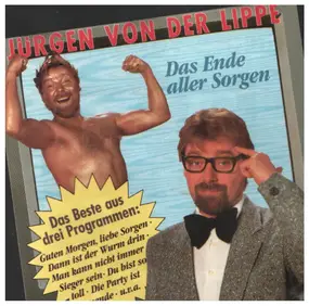 Jürgen Von Der Lippe - Das Ende Aller Sorgen