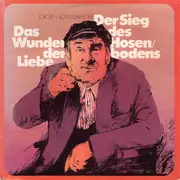 7inch Vinyl Single - Jürgen von Manger - Das Wunder Der Liebe / Der Sieg Des Hosenbodens