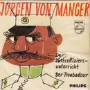 7inch Vinyl Single - Jürgen von Manger - Der Unteroffiziers-Untericht / Der Troubadour