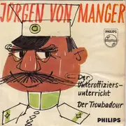 7inch Vinyl Single - Jürgen von Manger - Der Unteroffiziers-Untericht / Der Troubadour