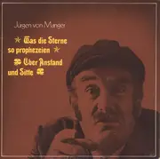 7inch Vinyl Single - Jürgen von Manger - Was Die Sterne So Prophezeien / Über Anstand Und Sitte