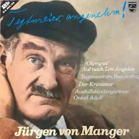 Jürgen Von Manger - Tegtmeier, angenehm!