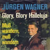 Jürgen Wagner - Glory, Glory Hallelujah