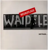 Jürgen Waidele - Waidele And Friends (Neuauflage)