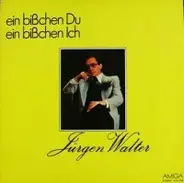 Jürgen Walter - Ein Bißchen Du Ein Bißchen Ich