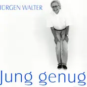 Jürgen Walter - Jung Genug