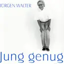CD - Jürgen Walter - Jung Genug