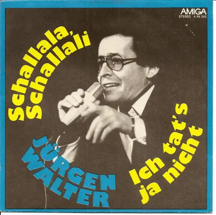 Jürgen Walter - Schallala, Schallali / Ich Tat's Ja Nicht