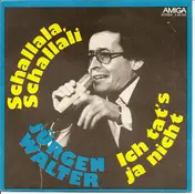 Jürgen Walter - Schallala, Schallali / Ich Tat's Ja Nicht