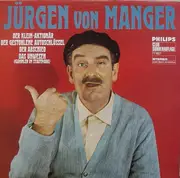 LP - Jürgen von Manger - Der Klein-Aktionär - Der Gestohlene - Der Aschied - Das Unwesen