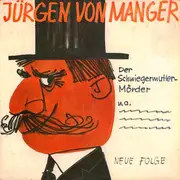 LP - Jürgen Von Manger - Stegreifgeschichten - Neue Folge - Der Schwiegermutter-Mörder