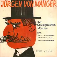 Jürgen Von Manger - Stegreifgeschichten - Neue Folge - Der Schwiegermutter-Mörder