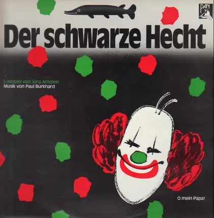 Jürg Amstein , Paul Burkhard - Der Schwarze Hecht