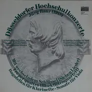 Jürg Baur - Düsseldorfer Hochschulkonzerte / Mit Wechselndem Schlüssel (Sieben Lieder) - Tre Per Quattro (Block