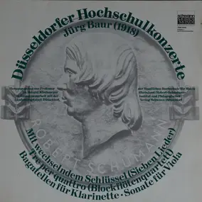 Jürg Baur - Düsseldorfer Hochschulkonzerte / Mit Wechselndem Schlüssel (Sieben Lieder) - Tre Per Quattro (Block