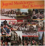 Jugend Musikkorps-Bad Kissingen - Jugend Musikkorps-Bad Kissingen