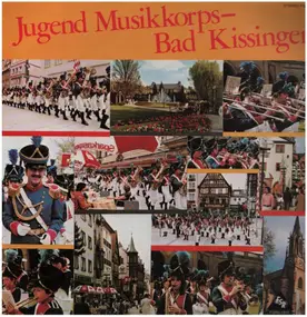 Jugend Musikkorps-Bad Kissingen - Jugend Musikkorps-Bad Kissingen