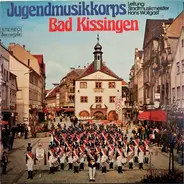 Jugend Musikkorps-Bad Kissingen - Jugendmusikkorps Bad Kissingen
