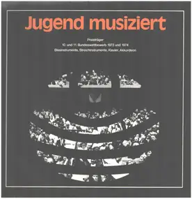 Jugend musiziert - Preisträger 10. und 11. Bundeswettbewerb 1973 und 1974